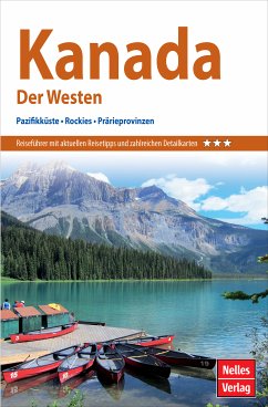 Nelles Guide Reiseführer Kanada - Der Westen (eBook, PDF) - Förg, Nicola; Habermann, Katrin; Bindl, Arno; Filzek-Schwab, Astrid; Scheunemann, Jürgen; Werner, Michael; Mogge, Bernhard; Zink, Dionys