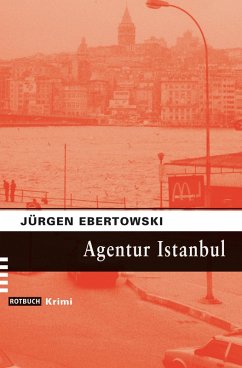 Agentur Istanbul (eBook, ePUB) - Ebertowski, Jürgen
