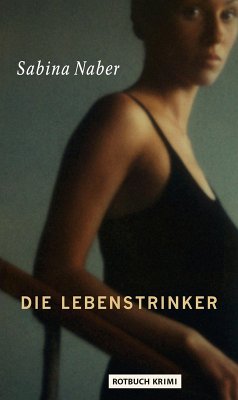 Die Lebenstrinker (eBook, ePUB) - Naber, Sabina