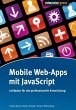 Mobile Web-Apps mit JavaScript (eBook,... - Bild 1