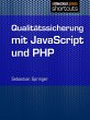 Qualitätssicherung mit JavaScript und... - Bild 1