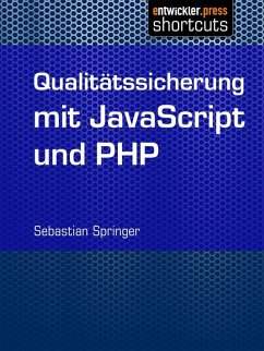 Qualitätssicherung mit JavaScript und PHP (eBook, ePUB) - Springer, Sebastian