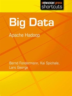Big Data - Apache Hadoop (eBook, ePUB) - Fondermann, Bernd; Spichale, Kai; George, Lars