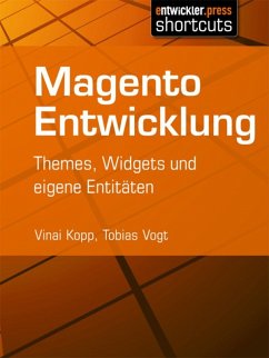 Magento Entwicklung (eBook, ePUB) - Kopp, Vinai; Vogt, Tobias
