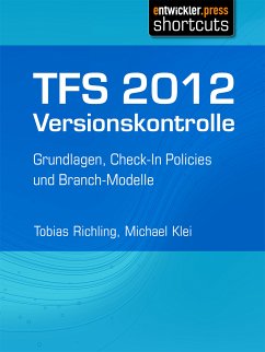 TFS 2012 Versionskontrolle (eBook, ePUB) - Richling, Tobias