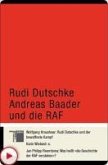 Rudi Dutschke Andreas Baader und die RAF (eBook, PDF)