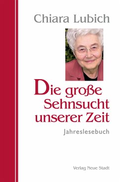 Die große Sehnsucht unserer Zeit (eBook, ePUB) - Lubich, Chiara