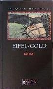 Eifel-Gold / Siggi Baumeister Bd.4 (eBook, ePUB) - Berndorf, Jacques