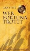 Wer Fortuna trotzt (eBook, ePUB) Wer Fortuna trotzt (eBook, ePUB)