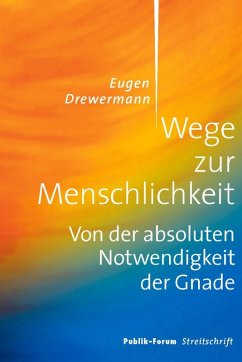 Wege zur Menschlichkeit (eBook, ePUB) - Drewermann, Eugen