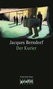 Der Kurier (eBook, ePUB) - Berndorf, Jacques