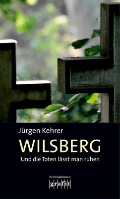 Und die Toten lässt man ruhen / Wilsberg Bd.1 (eBook, ePUB) - Kehrer, Jürgen