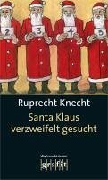 Santa Klaus verzweifelt gesucht (eBook, ePUB) - Knecht, Ruprecht