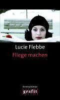 Fliege machen / Lila Ziegler Bd.3 (eBook, ePUB) - Flebbe, Lucie