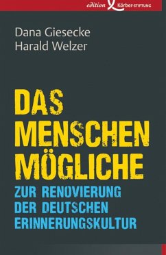 Das Menschenmögliche (eBook, PDF) - Giesecke, Dana; Welzer, Harald