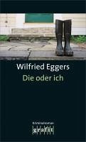 Die oder ich (eBook, ePUB) - Eggers, Wilfried
