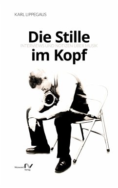 Die Stille im Kopf (eBook, ePUB) - Lippegaus, Karl
