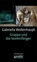 Grappa und die Seelenfänger / Maria Grappa Bd.21 (eBook, ePUB) - Wollenhaupt, Gabriella