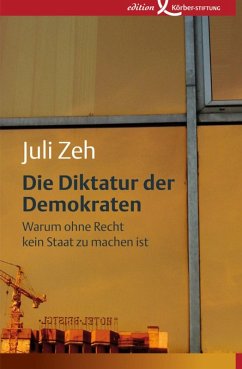 Die Diktatur der Demokraten (eBook, PDF) - Zeh, Juli