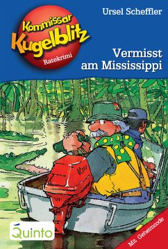 Vermisst am Mississippi / Kommissar Kugelblitz Bd.22 (eBook, ePUB) - Scheffler, Ursel