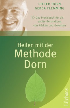 Heilen mit der Methode Dorn (eBook, ePUB) - Dorn, Dieter; Flemming, Gerda