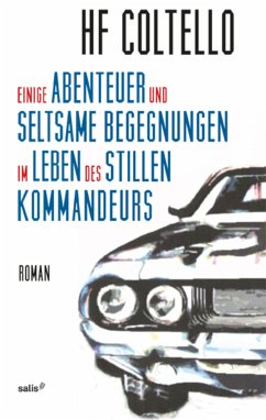 Einige Abenteuer und seltsame Begegnungen im Leben des stillen Kommandeurs (eBook, ePUB) - Coltello, HF