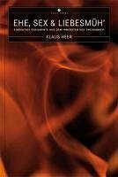 Ehe, Sex & Liebesmüh' (eBook, ePUB) - Heer, Klaus