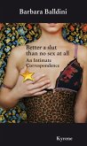 Better a slut than no sex at all (eBook, ePUB)