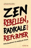 Zen Rebellen, Radikale und Reformer (eBook, ePUB)