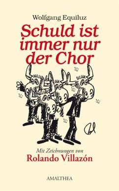 Schuld ist immer nur der Chor (eBook, ePUB) - Equiluz, Wolfgang