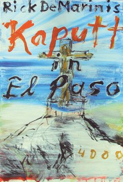 Kaputt in El Paso / Pulp Master Bd.22 (eBook, ePUB) - DeMarinis, Rick