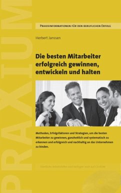 Die besten Mitarbeiter gewinnen, entwickeln und halten (eBook, ePUB) - Janssen, Herbert