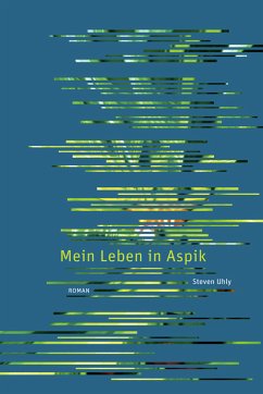 Mein Leben in Aspik (eBook, ePUB) - Uhly, Steven