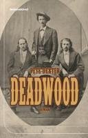 Deadwood (eBook, PDF) - Dexter, Pete