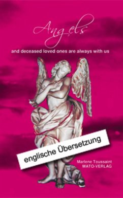 Angels and deceased loved ones are always with us (eBook, ePUB) - Toussaint, Marlene