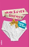 Mann zu verschenken (eBook, ePUB)