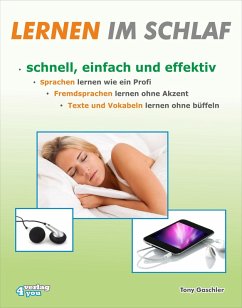 Lernen im Schlaf - Schnell, einfach und effektiv (eBook, ePUB) - Gaschler, Tony