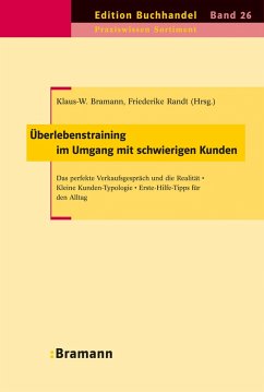 Überlebenstraining im Umgang mit schwierigen Kunden (eBook, ePUB) - Bramann, Klaus-W.