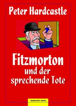 Fitzmorton und der sprechende Tote (eBook, ePUB) - Hardcastle, Peter