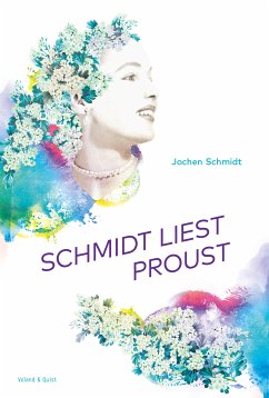 Schmidt liest Proust (eBook, ePUB) - Schmidt, Jochen