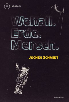 Weltall. Erde. Mensch. (eBook, PDF) - Schmidt, Jochen