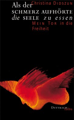 Als der Schmerz aufhörte, die Seele zu essen (eBook, ePUB) - Didszun, Christina