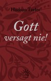 Gott versagt nie! (eBook, ePUB)