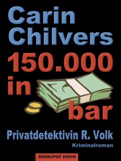 150.000 in bar (eBook, ePUB) - Chilvers, Carin