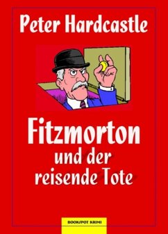 Fitzmorton und der reisende Tote (eBook, ePUB) - Hardcastle, Peter