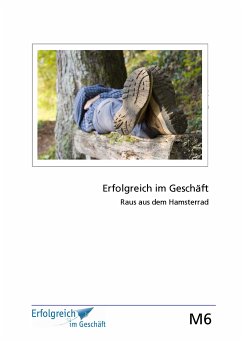 Modul 6: Raus aus dem Hamsterrad (eBook, ePUB) - Caspary, Martina; Kriegelstein, Susanne; Gieschen, Gerhard