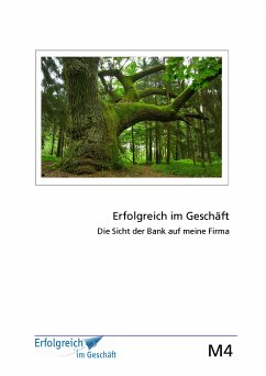 Modul 4: Die Sicht der Bank auf meine Firma (eBook, ePUB) - Caspary, Martina; Kriegelstein, Susanne; Gieschen, Gerhard