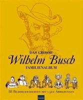 Das große Wilhelm Busch Familienalbum (eBook, ePUB) - Busch, Wilhelm