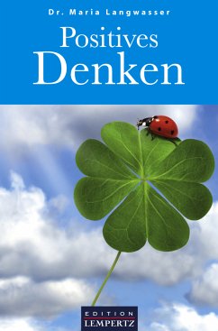 Positives Denken (eBook, ePUB) - Langwasser, Dr. Maria