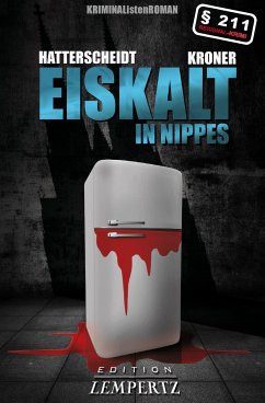 Eiskalt in Nippes (eBook, ePUB) - Hatterscheidt, Bernhard; Kroner, Ludwig